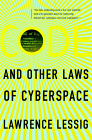 Lessig's Bestseller CODE and Other Laws of Cyberspace